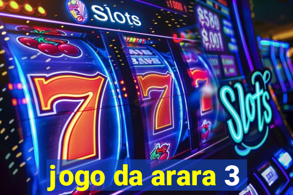 jogo da arara 3